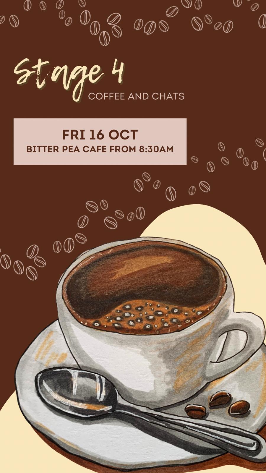 Stage 4 Coffee And Chats Friday 16 October